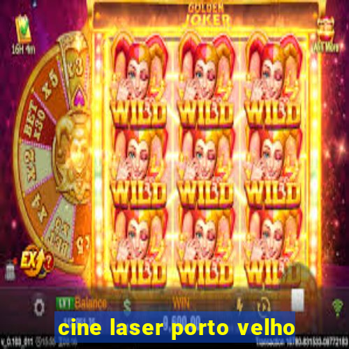 cine laser porto velho